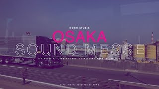 SOUND MESSE in OSAKA  Part 3 일렉편