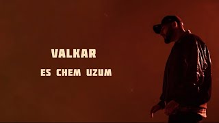 Valkar - Es chem uzum