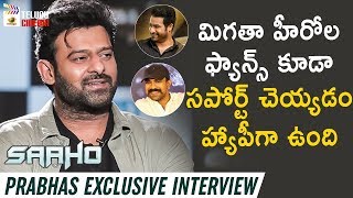 Prabhas about Star Heroes Fans | Saaho Exclusive Interview | Shraddha Kapoor | Sujeeth | #Saaho