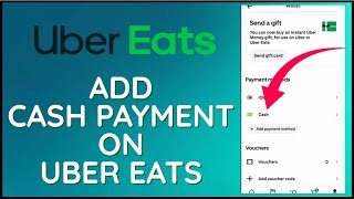How to Add Cash Payment on Uber Eats 2024?