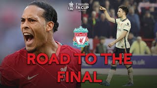Liverpool's Road To The Final | All Goals And Highlights | Emirates FA Cup 2021-22