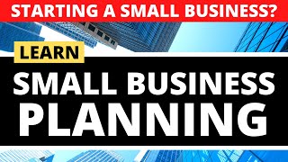 Small Business Planning to Start a Small Business for Beginners