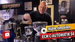 Adjusting the mill - ECM C Automatic 54