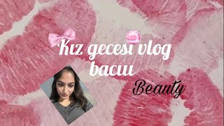 Kuzenimle kız gecesi vlog bacııı🎀✨❤️🪩🍩