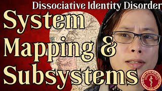 System Mapping & Subsystems | IllumināDID | Dissociative Identity Disorder