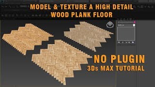 How to create Wood Flooring - no plugin - 3D max Tutorial