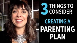 3 THINGS to ASK When NEGOTIATING A PARENTING PLAN