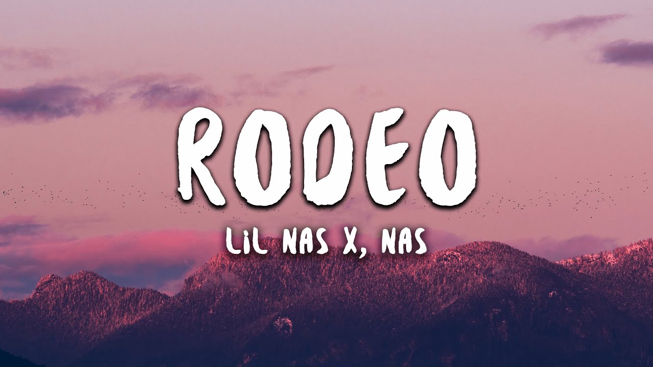 Lil Nas X, Nas - Rodeo (Lyrics) - YouTube