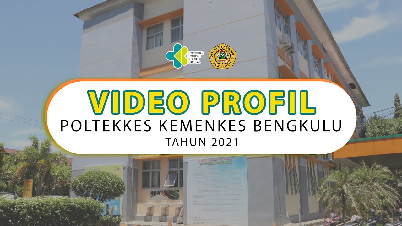 PROFIL KAMPUS POLTEKKES KEMENKES BENGKULU TAHUN 2021 - YouTube