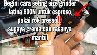 Begini cara setting size grinder latina 600N untuk espresso pakai Rokpresso‼️