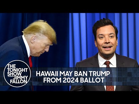 Hawaii May Ban Trump from 2024 Ballot, Trump Set to Hold Campaign Rally in Vegas The Tonight Show