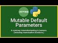 Python Mutable Default Parameters in 5 minutes: A common misunderstanding (and memoization)