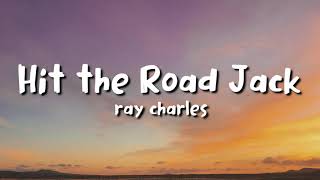 Ray Charles - Hit The Road Jack Lyrics