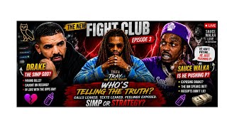 Drake vs Sauce Walka EXPOSED? | Who's Telling The Truth? Simp or Strategy? | The New Fight Club Ep.3