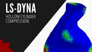 LS-DYNA Tutorials for Beginners: Finite Element Analysis Hollow Cylinder Compression