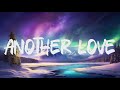 Tom Odell - Another Love (Lyrics)