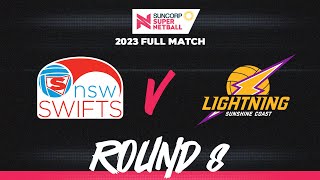 Swifts v Lightning | Round 8, 2023 | Full Match | Suncorp Super Netball