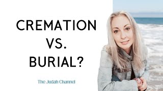 Does it matter whether we are cremated or buried? | #askjudah