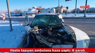 Çorum'da hasta taşıyan ambulans kaza yaptı