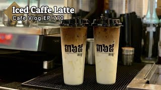 Cafe Vlog EP.770 | Iced Caffe Latte | Coffee latte | Barista vlog | Cafe shop