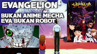 Evangelion Bukan Anime Mecha ! (Penjelasan)