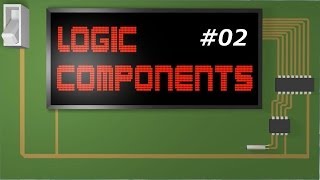 Logic Components 02: NOT, AND, OR