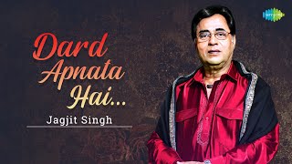Dard Apnata Hai | Jagjit Singh Ghazals | Silsilay | Javed Akhtar | Sad Ghazals | Love Songs