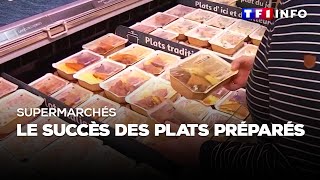 Supermarchés : le succès des plats préparés ｜TF1 INFO