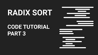 Radix Sort | Code Tutorial | Part 3