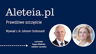 Prawdziwe szczęście - wywiad z dr Johnem Sottosanti