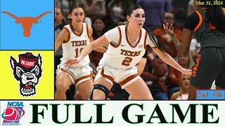 Texas vs NC State FULL GAME 2nd | Mar 31,2024 | NCAA Women's Basketball Championship| NCAA Elite 8