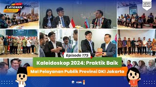 Kaleidoskop 2024: Praktik Baik Mal Pelayanan Publik DKI Jakarta - Layanan Jakarta On TV Eps 175