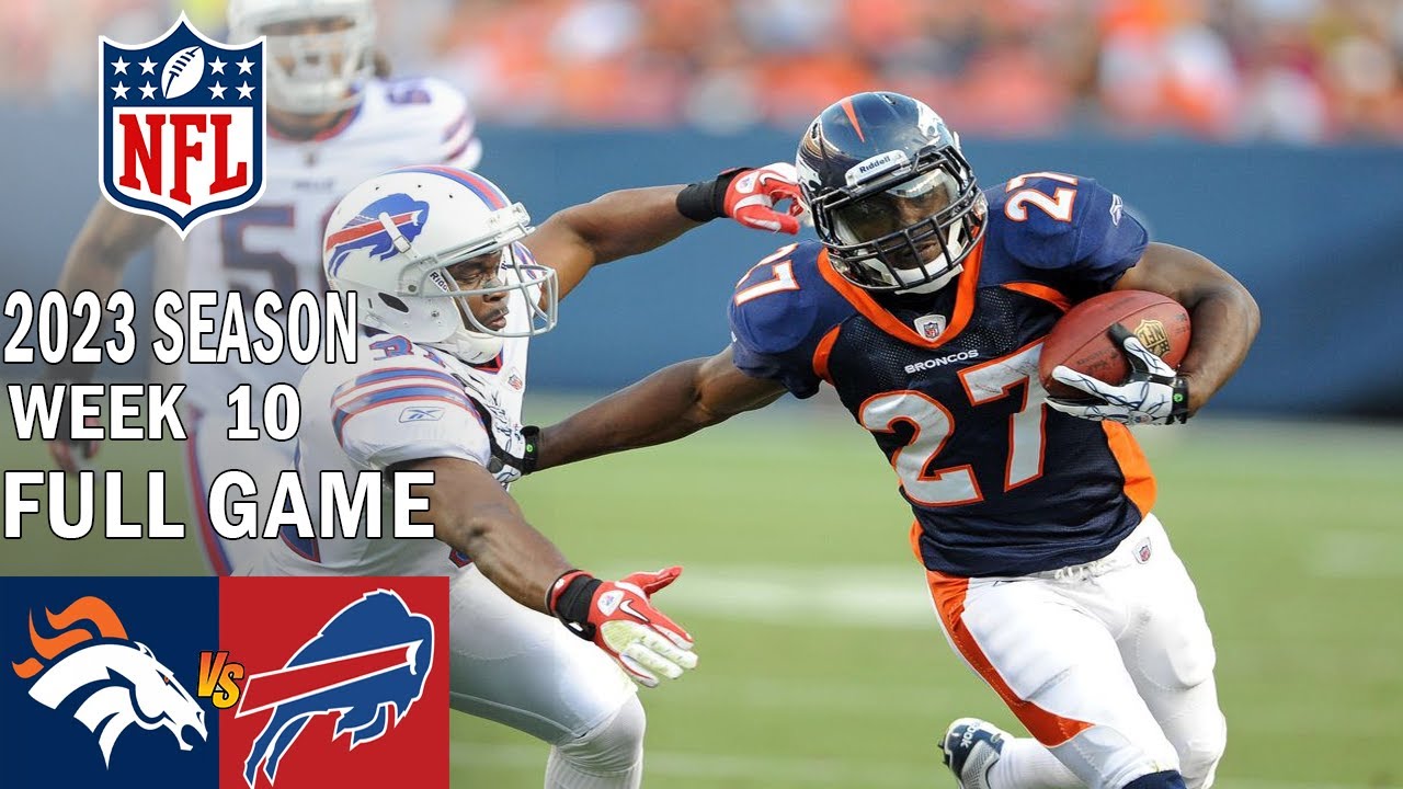 Denver Broncos Vs Buffalo Bills 11/13/23 FULL GAME Week 10 | NFL ...