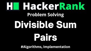 Divisible Sum Pairs HackerRank - Problem Solving solution with detailed explanation and C++ code