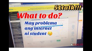 51talk || What to do if student’s internet connection has problem