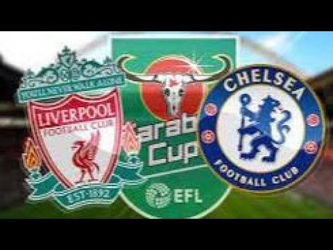 Live Stream: Carabao Cup Final: Chelsea V Liverpool Watchalong! - YouTube