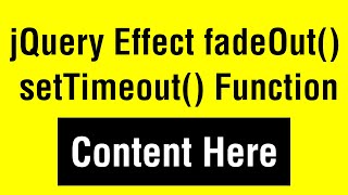 jQuery Effect fadeOut() Method || JavaScript setTimeout() Function || Ujjwal Technical Tips