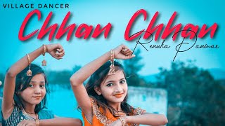 CHHAN CHHAN | Village Dancer | Renuka Panwar | New Haryanvi Songs Haryanavi 2021