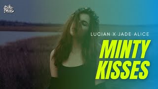 Lucian x Jade Alice - Minty Kisses (Audio)