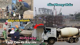 NGAY LÚC NÀY GẤP RÚT ĐỔ BÊ TÔNG TRỤ MÓNG CẦU BÊN LÂM THAO.TĂNG TIẾN ĐỘ XÂY CẦU PHONG CHÂU MỚI