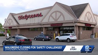 Walgreens Store Closing For Safety Challenges