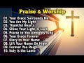 Praise And Worship Gospel Songs | Christian Songs Lyrics