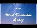 Ipank - Harok Dirantau Urang (Lagu Minang Terbaru Tepopuler Saat Ini)