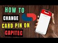 How to properly Change your card Pin on Capitec app / Update pin or reset pin (2025) Quick guide