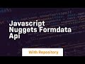Javascript nuggets formdata api