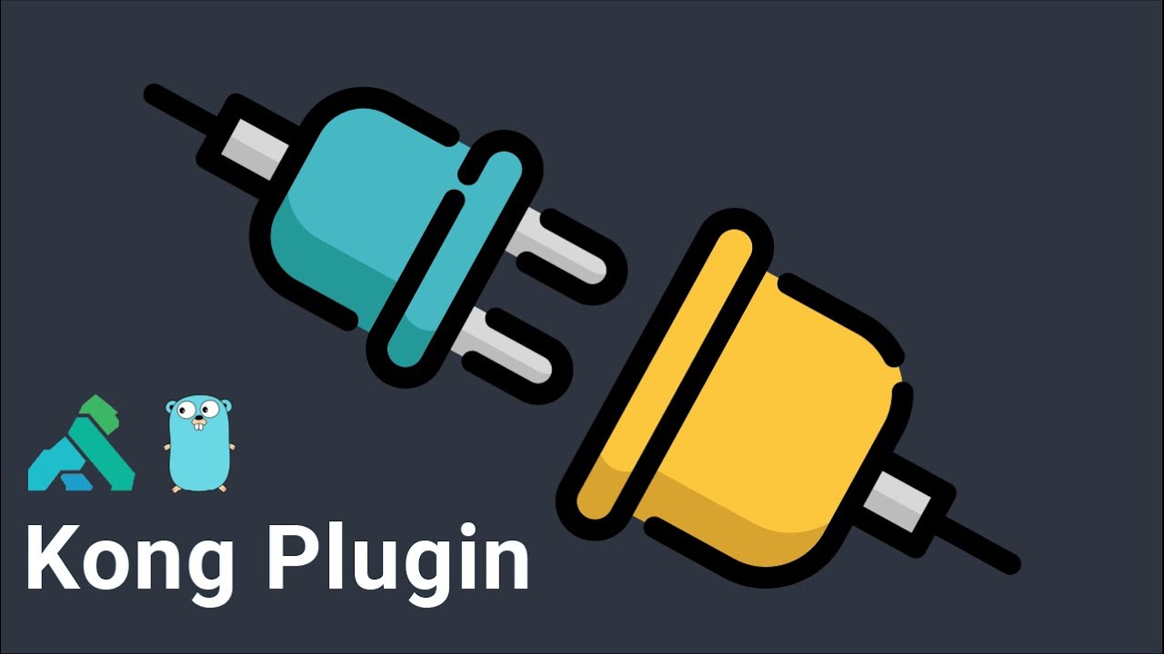 Custom Kong Gateway Plugin In Go Kong Plugin Tutorial Custom Kong Gateway Plugin In Go Kong Plugin Tutorial