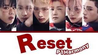 【日本語字幕/カナルビ/歌詞】Reset - P1Harmony (피원하모니) 【 Track video 付き 🎥 和訳あり】