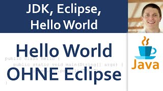 💻 JAVA | JDK, Eclipse, Hello World 03 - Hello World OHNE Eclipse-IDE