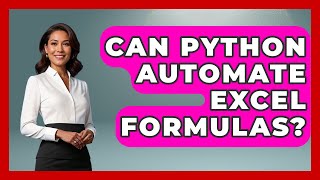 Can Python Automate Excel Formulas? - Python Code School