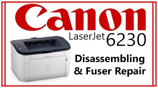 CANON 6230 DISASSEMBLE | FUSER REPAIR | PRINTER REPAIR  #printer #technology #how #howto